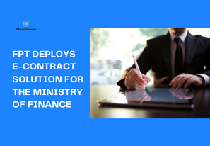 FPT deploys an e-contract solution for the Ministry of Finance