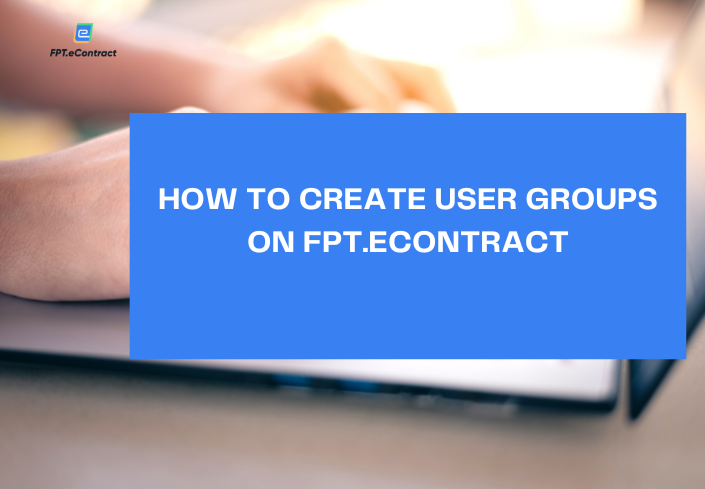 How to create user groups on FPT.eContract