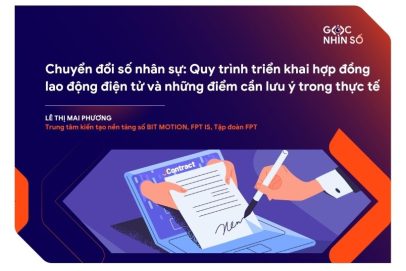 Chuyển đổi số nhân sự: Quy trình triển khai hợp đồng lao động điện tử và những điểm cần lưu ý trong thực tế